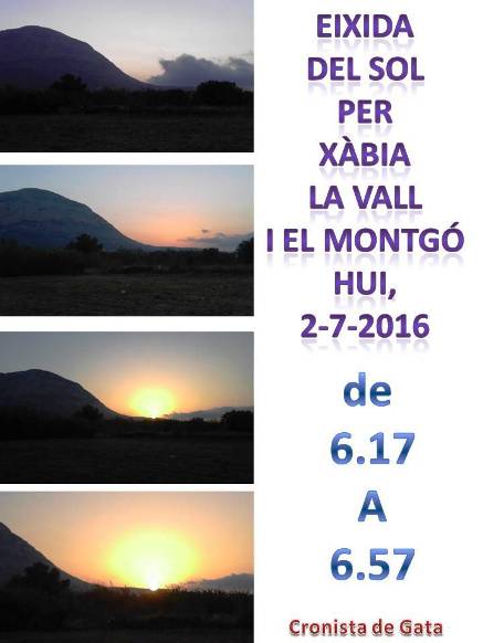 HUI DISSABTE, 2 JULIOL, HEM VIST AMANÉIXER DES DE LES VALLS (terme de Xàbia)