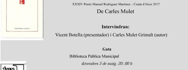 DIVENDRES DIA 5, CARLES MULET PRESENTA EL SEU DARRER POEMARI TALISMÀ A LA BIBLIOTECA DE GATA (Premi Manuel Rodríguez Martínez, Ciutat dAlcoi)
