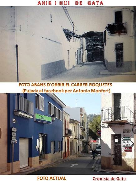 FOTOGRAFIES ANTIGUES (Gata en el record) (la 1818): CARRER ROQUETES D'AHIR (foto de A.M.) I DE HUI