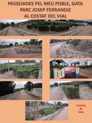 PASSEJADES PEL MEU POBLE, GATA: HUI PEL PARC JOSEP FERRANDIS, el del vial