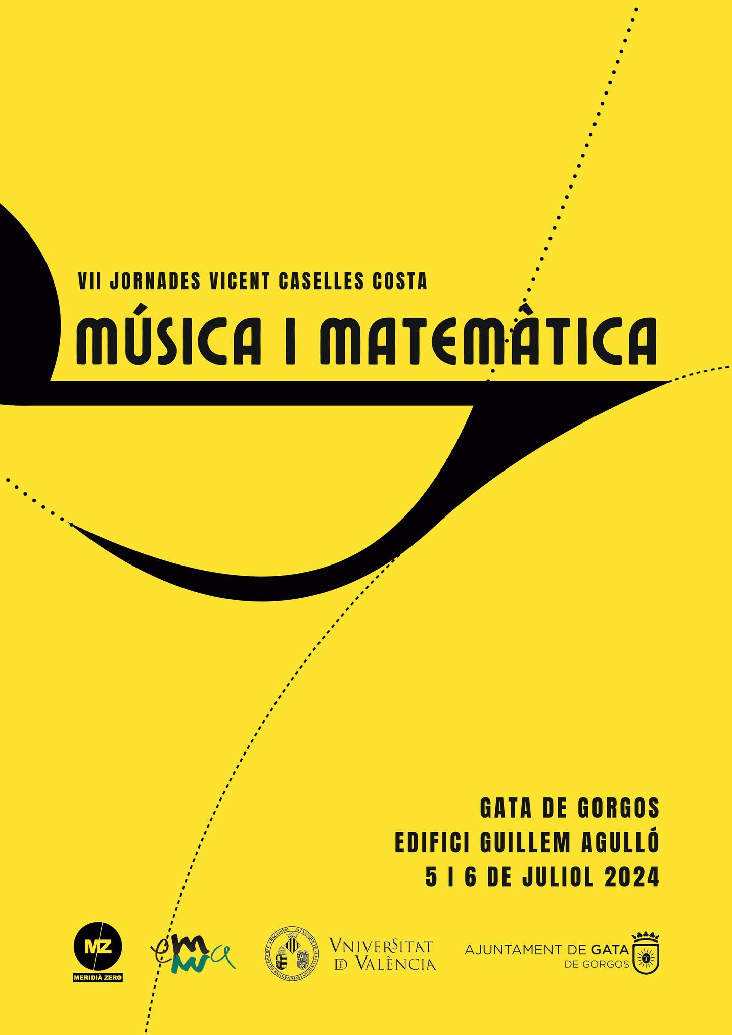 HUI DIA 5 I DEMÀ 6 A GATA, VII JORNADES MATEMÀTIQUES "VICENT CASELLES I COSTA. ENGUANY DEDICADES A MÚSICA I MATEMÀTICA