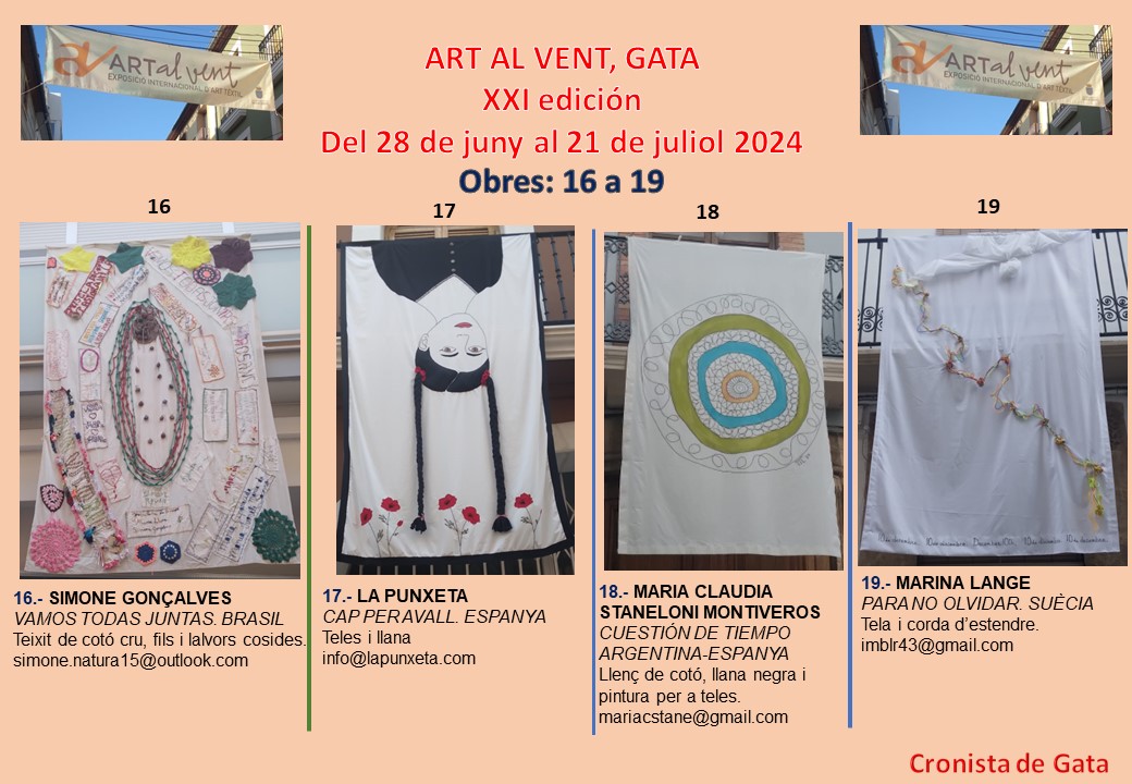 MÉS OBRES ART AL VENT (GATA). 28/6 al 21/7. Hui mirem les teles 16 a 19