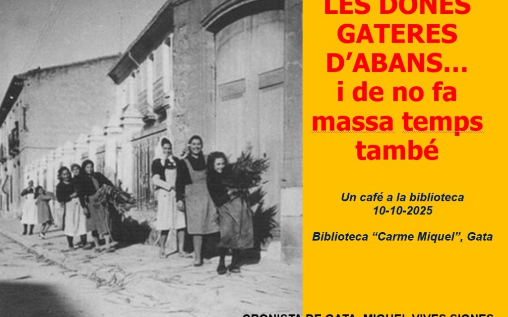PRESENTACIÓ DEL MEU TREBALL "LES DONES GATERES D'ABANS...I DE NO FA MASSA TEMPS TAMBÉ", A LA BIBLIOTECA "CARME MIQUEL" DE GATA (Divendres 10, a les 16:30 hores)