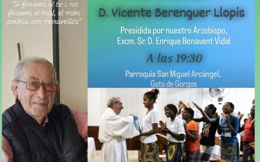 DEMÀ DIVENDRES, LA PARRÒQUIA DE SANT MIQUEL ACULL UNA MISSA FUNERAL PEL MISSIONER VICENTE BERENGUER LLOPIS, FILL ADOPTIU DE GATA. Serà presidida per l'Arquebisbe Excm. Sr. D. Enrique Benavent