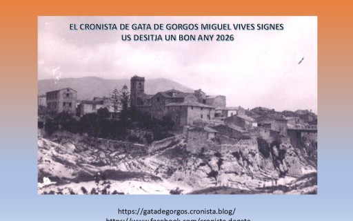2026: NOU ANY, NOUS REPTES, NOVES EFEMÈRIDES. 140 anys de la Casa Abadia, 140 anys de l'estrena del cementeri antic parroquial, 110 anys del canvi de Gata, 70 anys de la primera pedra de l'escola