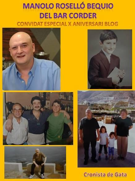 ESPECIAL 10 ANIVERSARI, CRONISTA DE GATA. 25é CONVITAT (segona etapa): MANUEL ROSELLÓ BEQUIO (MANOLO, EL DEL BAR CORDER), UN GRAN PROFESSIONAL I GRAN PERSONA